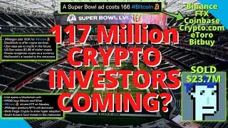 117 Million People To See Crypto Ads During The Super Bowl Game | NFT Sells For Over $23 Million