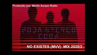 SODA STEREO - NO EXISTES VERS MVV 2 - 2025