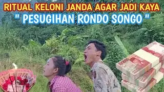 HEBOH !! PESUGIHAN RONDO SONGO TANPA TUMBAL || ritual keloni janda tanpa ikatan nikah agar jadi kaya