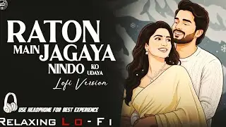 Raaton Mein Jagaya||| AP Vibes|| Relaxing Lo-fi Version Songs|| Mind Blowing Songs|| Old Lofi Songs