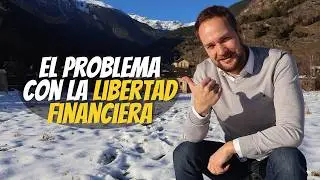 El problema con la libertad financiera