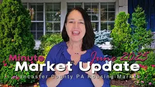 June 2025 Housing Market | Lancaster County and Surrounding Areas