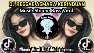 DJ REGGAE ASMARA KERINDUAN🔥MEYDA RAHMA _STYLE REGGAE SLOW BASS VIRAL TIKTOK TERBARU‼️