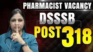 DSSSB Pharmacist Vacancy 2026 | 318 New Posts | Salary, Eligibility & RESULT OUT!