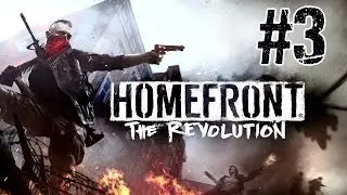 HomeFront The Revolution part 3
