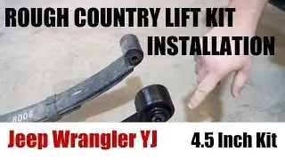 Jeep Wrangler YJ Rough Country Lift Kit Installation - 4.5 inch kit for Jeep YJ  Tutorial + Review