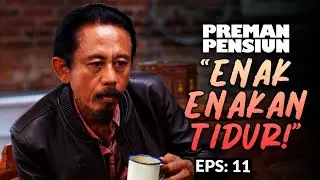 Kang Mus Isengin Mang Uuk Yang Lagi Tidur | PREMAN PENSIUN 4 | EPS 11 (2/5)