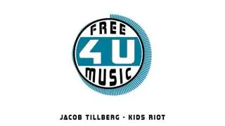 Jacob Tillberg - Kids Riot [HQ] [Lyrics] [Free]