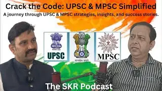 &ldquo;Top Strategies to Crack UPSC & MPSC &ndash; Expert Talk&rdquo; Ft. Mahavir Giri Sir in The SKR Podcast