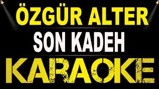 Özgür Alter - Son Kadeh / Karaoke / Md Altyapı / Cover / Lyrics / HQ
