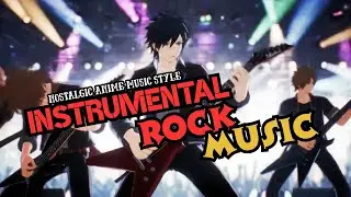Epic Japanese Anime Rock Instrumental &ndash; Classic Nostalgic for Work & Study