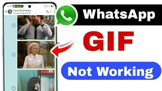 whatsapp gif not loading | gif not working on whatsapp | gif is not working whatsapp gif not showing
