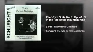 Peer Gynt Suite No. 1, Op. 46: IV. In the Hall of the Mountain King