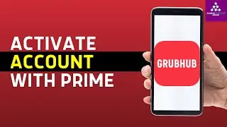 How to Activate Grubhub With Amazon Prime