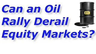 Can Equity Markets Slip on Oil Prices? | Vijay Bhambwani