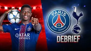 PSG 5 - 3 Tottenham | Debrief