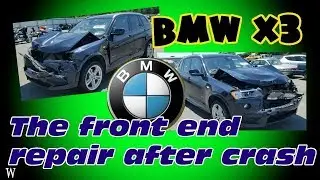 Mechanical maintenance ▍BMW X3 The front end repair