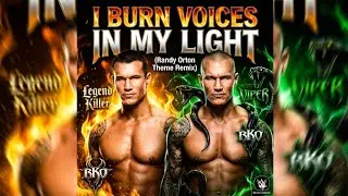 WWE: I Burn Voices In My Light (Randy Orton Theme Remix)