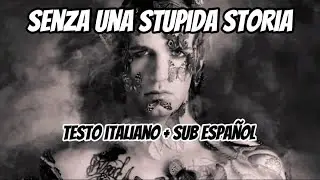 Senza una stupida storia - Letra Español y Testo italiano, Achille Lauro. (Sub español)