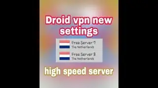 Droid vpn New settings unlimited free net