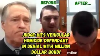 Defendant in Denial Over Seriousness of his DUI Homicide Charges comes in front of the WRONG Judge!