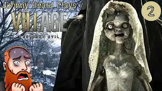 Johnny Beard Plays Resident Evil Village Part 2