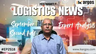 Fortnightly (16-30 Sep) International Logistics News: Expert Analysis | iKargos - Digitizing. Exim.