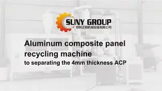 Aluminum Composite Panel (ACP) Recycling Plant