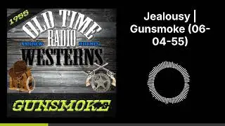 Jealousy | Gunsmoke (06-04-55)