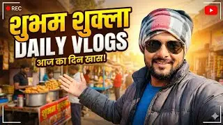 AAJ KA DIN KUCH Aasa Shubham Shukla Vlogs funny videos Vlogs 