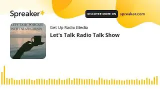 Let's Talk Radio Talk Show #podcast #letstalk #getup #getupradio 