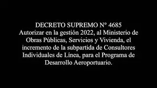 DECRETO SUPREMO N&deg; 4685 - Autorizar al MOPyV, el incremento de la subpartida de Consultores