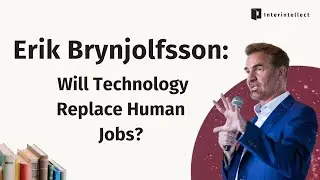 Erik Brynjolfsson: Will Technology Replace Human Jobs?