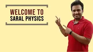 Welcome to Saral Physics (by Anshul Sharma)