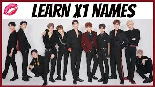 Learn X1 Member Names  - TEST YOURSELF!