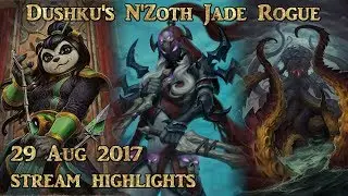 Hearthstone - Dushku's N'Zoth Jade Rogue deck 29 Aug 2017 Stream Highlights