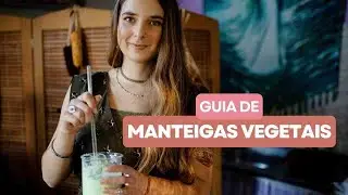 Guia de Manteigas Vegetais | Fundamentos da Cosmetologia Natural| Aprenda a formular seus cosméticos