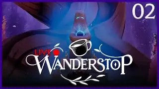 Wanderstop :: Livestream Playthrough Part 2