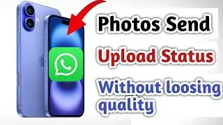 How To Send High Quality Photos WhatsApp On iPhone || Upload WhatsApp Status High Quality in iPhone
