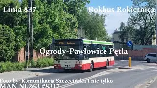 Poznań Linia 837 Ogrody-Pawłowice Pętla MAN NL263 #8317