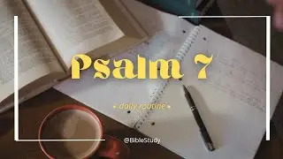 The Unbreakable Defense of the Innocent - Psalm 7 Explained