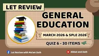 Quiz 6 - General Education - LET Review - SPLE 2026/March 2026