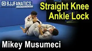 Straight Knee Ankle Lock by Mikey Musumeci