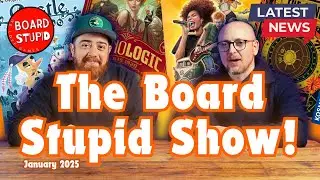 Top Board Games and News Stories January 2025 - The Board Stupid Show!