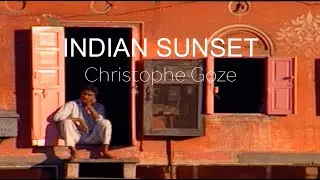 Christophe Goze - Indian Sunset (From the album 