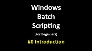 (Hindi) Windows Batch Scripting: #0 Introduction