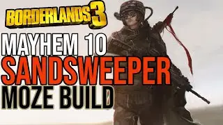 MOZE CRUSHES MAYHEM 10! Build for All Content! // SandSweeper Moze Build // Borderlands 3