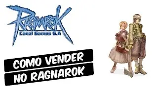 Ragnarok Iniciante #01 - Como Vender no Ragnarok [bRO Thor]