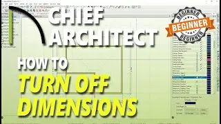 How To Turn Off Dimensions In Chief Architect