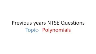 NTSE preparation - Polynomials